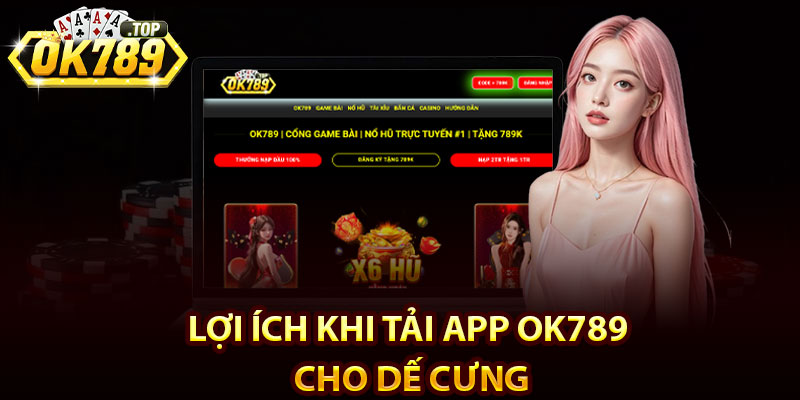 Tải App Ok789 – Trải Nghiệm Giải Trí Đỉnh Cao Mọi Lúc Mọi Nơi 4 Lợi ích khi tải app Ok789 cho dế cưng